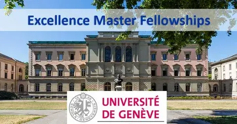 University of Geneva Excellence Masters Scholarship (Fully Funded)